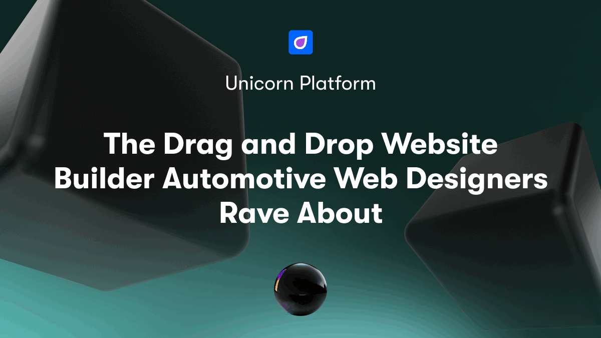 The Drag and Drop Website Builder Automotive Web Designers Rave About
