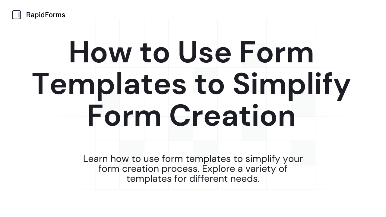 How to Use Form Templates to Simplify Form Creation