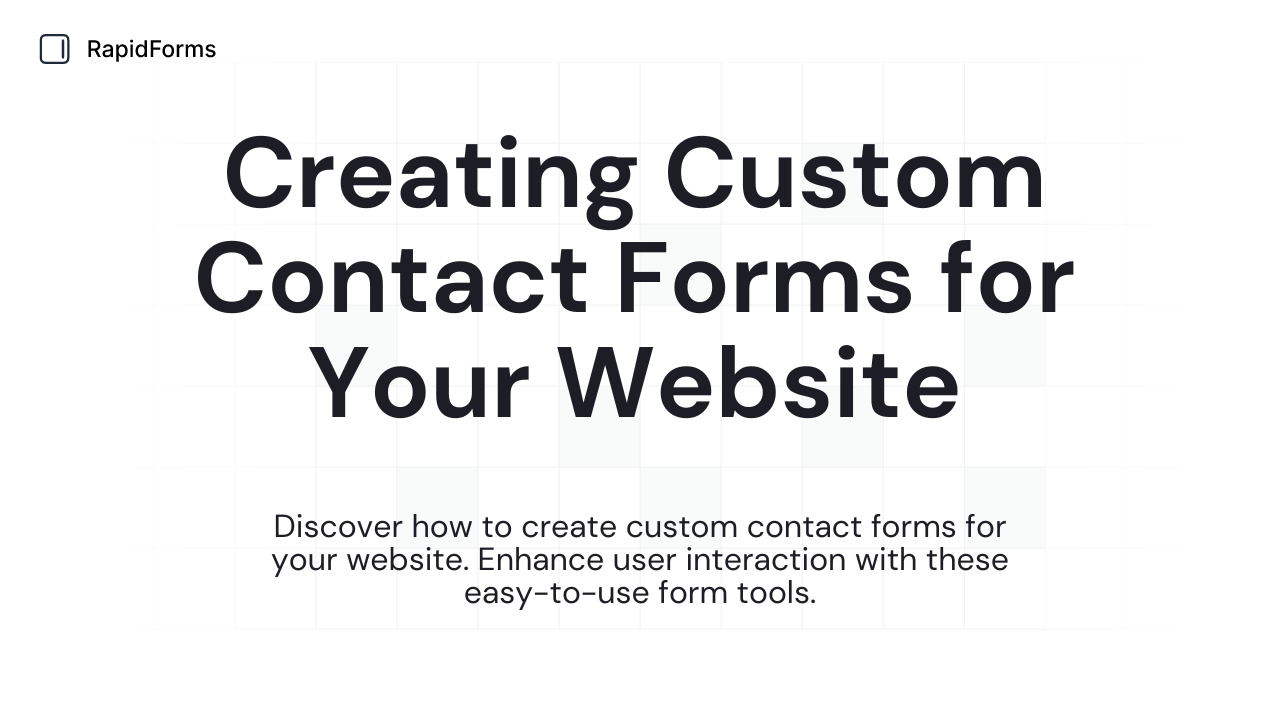 Creating Custom Contact Forms for Your Website